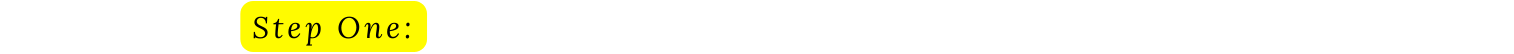 Step One