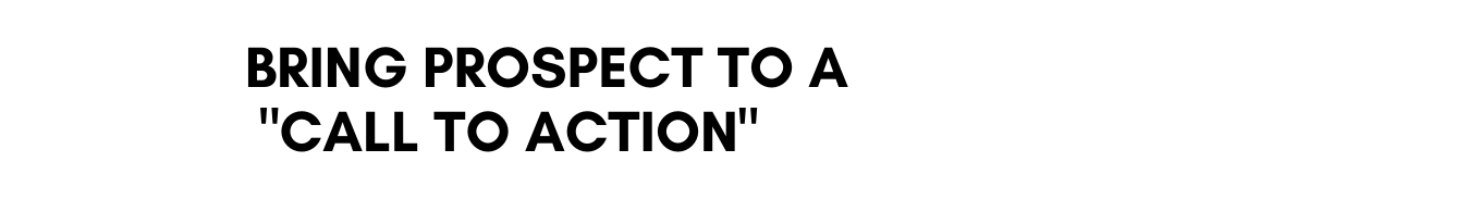 bring prospect to a call to action